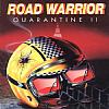 Quarantine 2: Road Warrior - predn CD obal