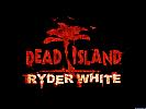 Dead Island: Ryder White - wallpaper #1