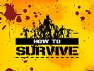 How to Survive - wallpaper